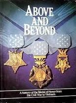 Above and Beyond - A History of the Medal of Honor from the Civil War to Vietnam - Manning, Robert (editor)