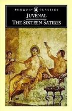 The Sixteen Satires - Penguin Classics - Juvenal