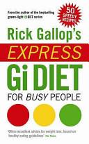 Rick Gallop's Express GI Diet for Busy People - Gallop, Rick