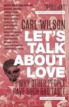 Let's Talk About Love - Why Other People Have Such Bad Taste - Wilson, Carl