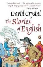 The Stories of English  - Crystal, David