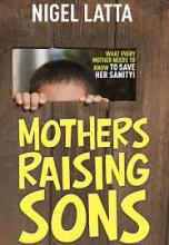 Mothers Raising Sons - Latta, Nigel
