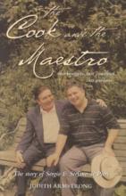 The Cook and the Maestro - The story of Sergio & Stefano de Pieri - Armstrong, Judith