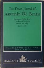 The Travel Journal of Antonio De Beatis - translated by Hale, J. R. & Lindon, J. M. A.