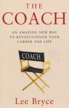 The Coach - A Novel About Winning in Business - Bryce, Lee
