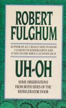 Uh-Oh - Fulghum, Robert