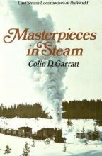 Masterpieces in Steam - Garratt, Colin D.