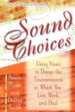 Sound Choices - Mazer, Susan & Smith, Dallas