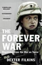 The Forever War - Dispatches from the War on Terror - Filkins, Dexter