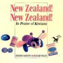 New Zealand! New Zealand! In Praise of Kiwiana - Barnett, Stephen & Wolfe, Richard