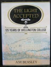 The Light Accepted - 125 of Wellington College - Beasley, A W