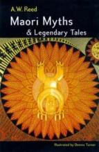 Maori Myths and Legendary Tales - Reed, A.W. and Turner, Dennis (illustrator)