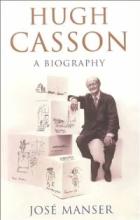 Hugh Casson - A Biography - Manser, Jose