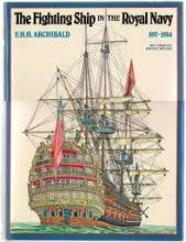 The Fighting Ship in the Royal Navy 897-1984 - The Complete Revised Edition - Archibald, E.H.H.