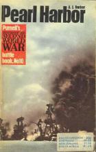 Pearl Harbour - Purnell's History of the Second World War, Battle Book No. 10 - Barker, A.J.