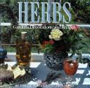 Herbs - Gardens, Decorations and Recipes - Tolley, Emelie and Mead, Chris