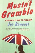 Mustn't Grumble - An Accidental Return to England - Bennett, Joe