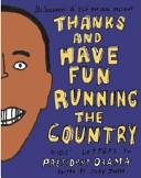 Thanks and Have Fun Running the Country - Kids' Letters to President Obama - John, Jory (editor)