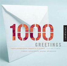 1000 Greetings - Creative Correspondence Designed for All Occasions - King, Peter and Company
