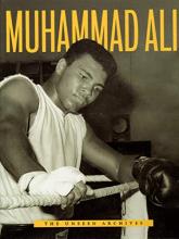 Muhammad Ali - The Unseen Archives - Strathmore, William