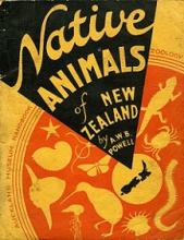 Native Animals of New Zealand - Powell, A. W. B.