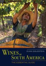 Wines of South America : The Essential Guide - Goldstein, Evan