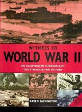 Witness to World War 2 - Farrington, Karen