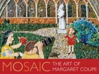 Mosaic- The Art of Margaret Coupe - Coupe, Margaret