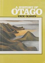 A History of Otago - Olssen, Erik