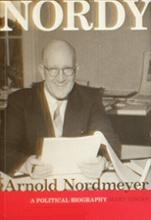 Nordy - Arnold Nordmeyer A Political Biography - Logan, Mary