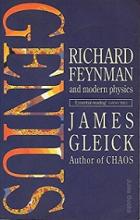 Genius: Richard Feynman and Modern Physics - Gleick, James