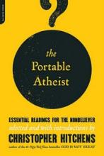 The Portable Atheist - Essential Readings for the Nonbeliever - Hitchens, Christopher