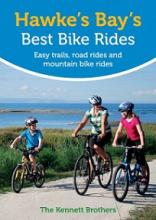 Hawke's Bay's Best Bike Rides - Easy trails, road rides and mountain bike rides - The Kennett Brothers