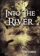 Into the River - Dawe, Ted
