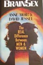BrainSex - The Real Difference Between Men and Women - Moir, Anne and Jessel, David