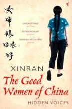The Good Women Of China: Hidden Voices - Xinran