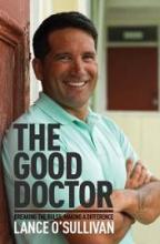 The Good Doctor - Breaking the Rules, Making a Difference - O'Sullivan, Lance