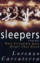 Sleepers - A True Story - When Friendship Runs Deeper than Blood - Carcaterra, Lorenzo