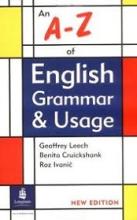 An A-Z of English Grammar and Usage - Leech, Geoffrey and Cruickshank, Benita and Ivanic, Roz