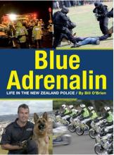 Blue Adrenalin: Life in the New Zealand Police - O'Brien, Bill