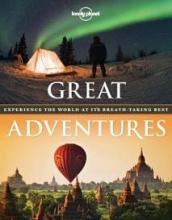 Great Adventures - Experience the World at its Breathtaking Best - Lonely Planet
