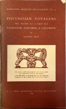 Polynesian Voyagers. The maori as a Deep-Sea Navigator, Explorer & Colonizer - Best, Elsdon (Dominion Museum Monograph No. 5)