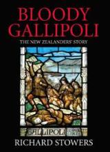 Bloody Gallipoli: The New Zealanders' Story - Stowers, Richard