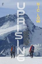 Uprising - Walking the Southern Alps of New Zealand - Low, Nic