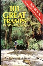 101 Great Tramps in New Zealand - Pickering, Mark and Smith, Rodney