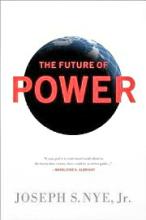 The Future of Power - Nye, Joseph S.