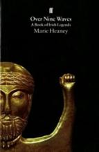 Over Nine Waves - A Book of Irish Legends - Heaney, Marie