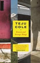Known and Strange Things - Cole, Teju
