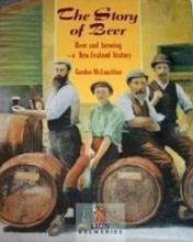 The Story of Beer: Beer and Brewing - a New Zealand History - McLauchlan, Gordon