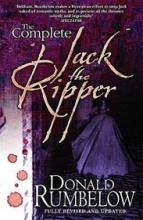The Complete Jack the Ripper - Fully Revised and Updated - Rumbelow, Donald